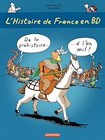 Télécharger le livre :  L'histoire de France en BD - De la Préhistoire à l'an Mil