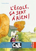 Télécharger le livre :  L'école, ça sert à rien !