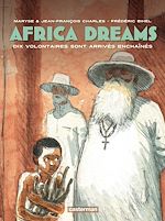 Télécharger le livre :  Africa Dreams (Tome 2) - Dix volontaires sont arrivés enchaînés