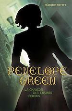 Télécharger le livre :  Penelope Green (Tome 1) - La chanson des enfants perdus