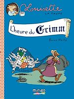 Télécharger le livre :  Louisette la taupe (Tome 8) - L'heure du Grimm