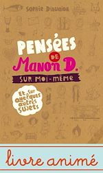 Télécharger le livre :  Pensées de Manon D. sur moi-même et quelques autres sujets