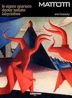 Télécharger le livre :  Intégrale Mattotti (Le Signor Spartaco - Docteur Nefasto - Labyrinthes)