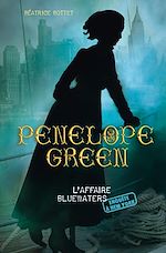 Télécharger le livre :  Pénélope Green (Tome 2) - L'affaire Bluewaters