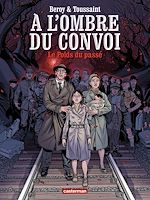 Télécharger le livre :  À l'ombre du convoi (Tome 1)  - Le Poids du passé