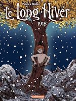 Télécharger le livre :  Le Long Hiver (Tome 2) - 1918