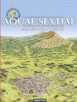 Télécharger le livre :  Les voyages d'Alix - Aquae-Sextiae. Aix-en-Provence