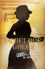 Télécharger le livre :  Pénélope Green (Tome 4) - La tiare de Néfertiti