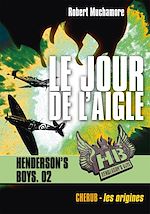 Télécharger le livre :  Henderson's Boys (Tome 2) - Le jour de l'aigle