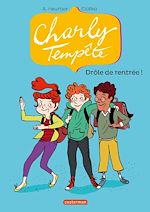 Télécharger le livre :  Charly Tempête (Tome 2) - Drôle de rentrée !