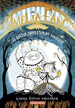 Télécharger le livre :  Amélia Fang (Tome 4)  - Le goûter complètement fabuleux