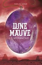 Télécharger le livre :  Lune mauve (Tome 3) - L'affranchie