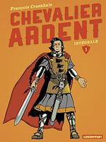 Télécharger le livre :  Chevalier Ardent - L'intégrale (Tome 1)