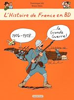 Télécharger le livre :  L'histoire de France en BD - 1914-1918 La Grande Guerre