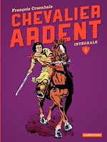 Télécharger le livre :  Chevalier Ardent - L'Intégrale (Tome 2)