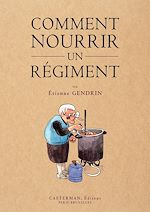Télécharger le livre :  Comment nourrir un régiment