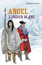Télécharger le livre :  Angel, l'Indien blanc