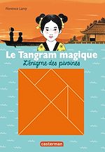 Télécharger le livre :  Le Tangram magique (Tome 1) - L'énigme des pivoines