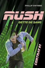 Télécharger le livre :  Rush (Contrat 1) - Dette de sang