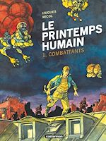 Télécharger le livre :  Le printemps humain (Tome 1) - Combattants