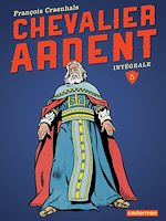 Télécharger le livre :  Chevalier Ardent - L'Intégrale (Tome 5)