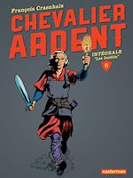 Télécharger le livre :  Chevalier Ardent - L'Intégrale (Tome 6)