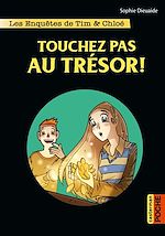 Télécharger le livre :  Les enquêtes de Tim et Chloé (Tome 3) - Touchez pas au trésor !