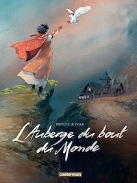 Téléchargez le livre :  L'Auberge du bout du Monde - L'Intégrale