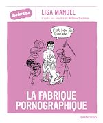 Télécharger le livre :  Sociorama - La fabrique pornographique