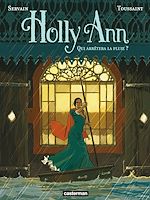 Télécharger le livre :  Holly Ann (Tome 2) - Qui arrêtera la pluie ?