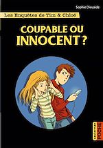 Télécharger le livre :  Les enquêtes de Tim et Chloé (Tome 8) - Coupable ou innocent ?