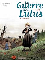 Télécharger le livre :  La Guerre des Lulus (Tome 4) - 1917, La déchirure