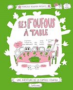Télécharger le livre :  Les Foufous (Tome 1) - Les Foufous à table