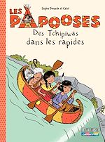 Télécharger le livre :  Les Papooses (Tome 5) - Des Tchipiwas dans les rapides