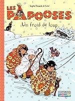 Télécharger le livre :  Les Papooses (Tome 7) - Un froid de loup