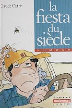 Télécharger le livre :  La Fiesta du siècle