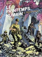 Télécharger le livre :  Le Printemps humain (Tome 2) - Résistants