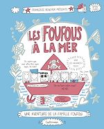 Télécharger le livre :  Les Foufous (Tome 3) - Les Foufous à la mer