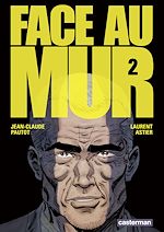 Télécharger le livre :  Face au mur (Tome 2)