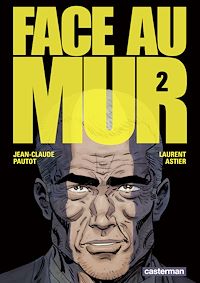 Téléchargez le livre :  Face au mur (Tome 2)