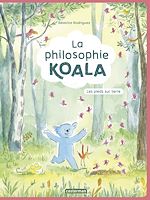 Télécharger le livre :  La Philosophie Koala (Tome 2) - Les pieds sur Terre