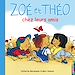 Télécharger le livre :  Zoé et Théo (Tome 4) - Zoé et Théo chez leurs amis