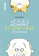Télécharger le livre :  Le vieil homme et son chat (Tome 1)  - n'ont plus peur des chiens