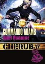 Télécharger le livre :  Cherub (Mission 17)  - Commando Adams