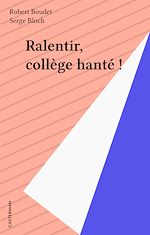Télécharger le livre :  Ralentir, collège hanté !