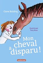 Télécharger le livre :  Mon cheval très spécial (Tome 2) - Mon cheval a disparu !