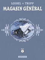Télécharger le livre :  Magasin Général - L'Intégrale (Livre 1)