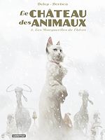 Télécharger le livre :  Le Château des Animaux (Tome 2) - Les Marguerites de l'hiver
