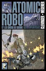 Télécharger le livre :  Atomic Robo (Tome 2)  - Les Chiens de guerre