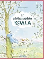 Télécharger le livre :  La philosophie Koala (Tome 1)